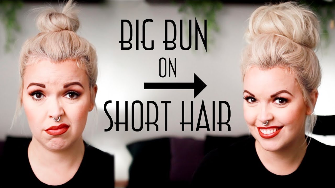Hair tricks: How to get a BIG BUN on SHORT hair