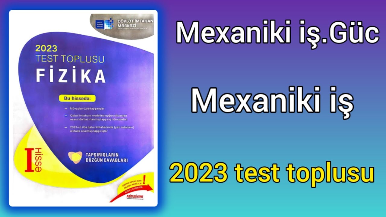 Mexaniki iş. DİM-2023 Fizika test toplusu.