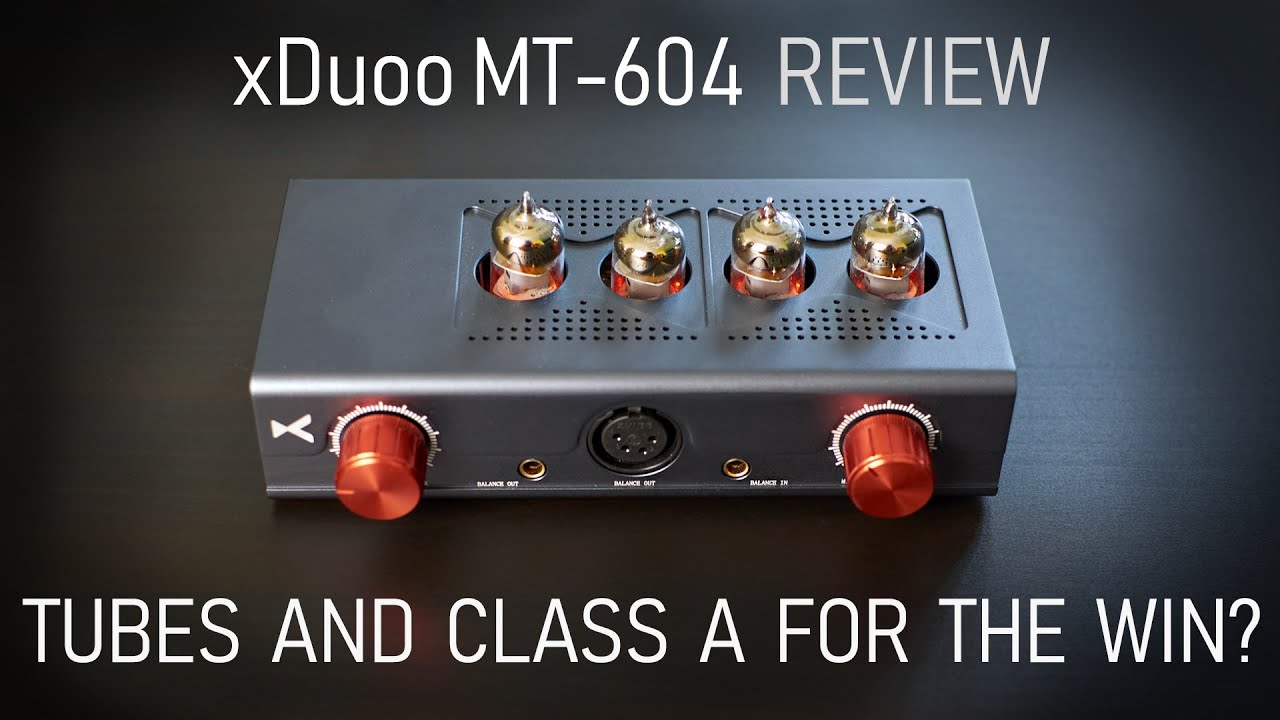Обзор xDuoo MT-604 — доступный балансный ламповый усилитель