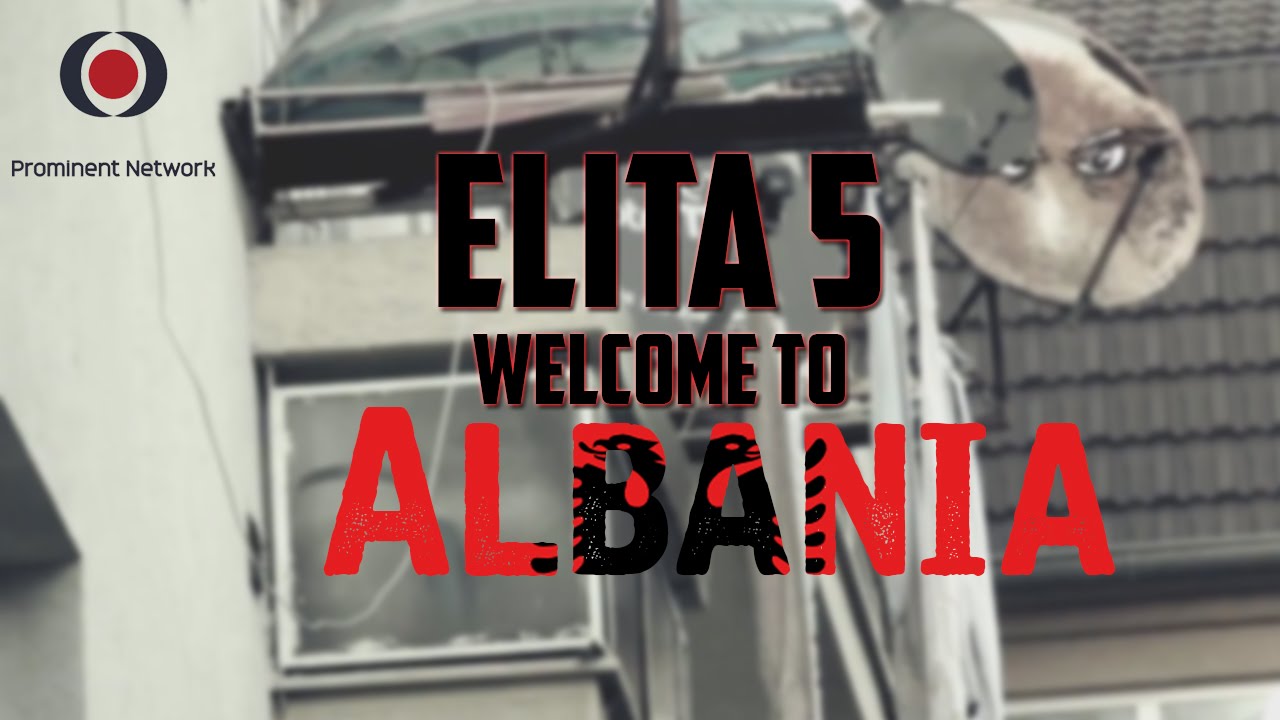 Elita 5 - Welcome to Albania (Official HD Video)