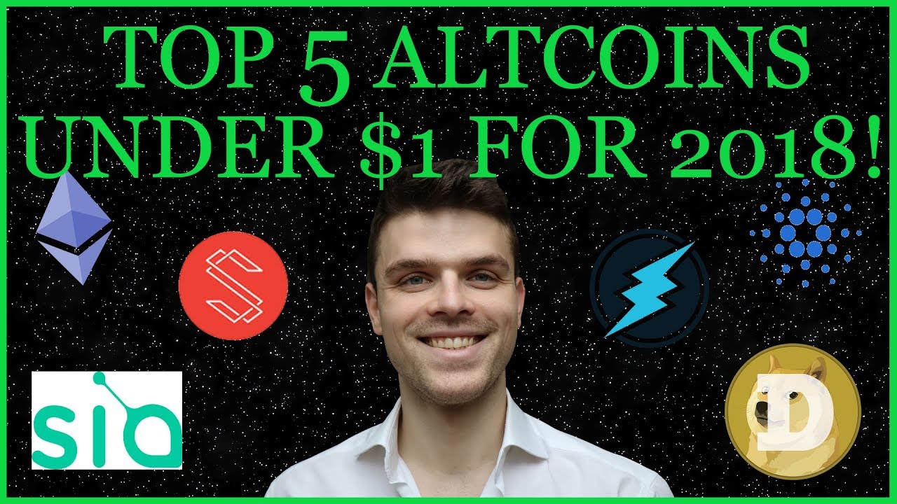 TOP 5 Altcoins 2018 under 1$! Cryptocurrencies Alert!