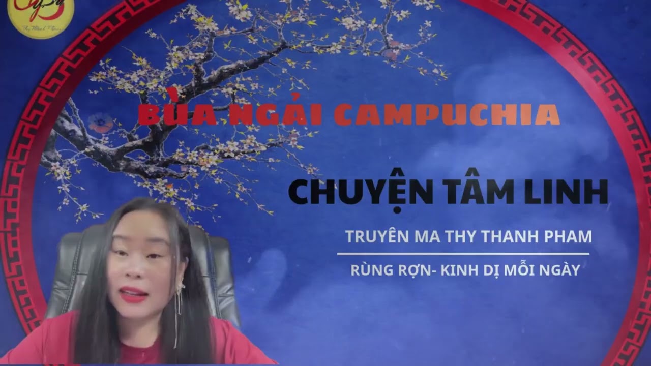TRUYỆN MA: BÙA NGẢI CAMPUCHIA  ( CHUYỆN THẬT 100%)