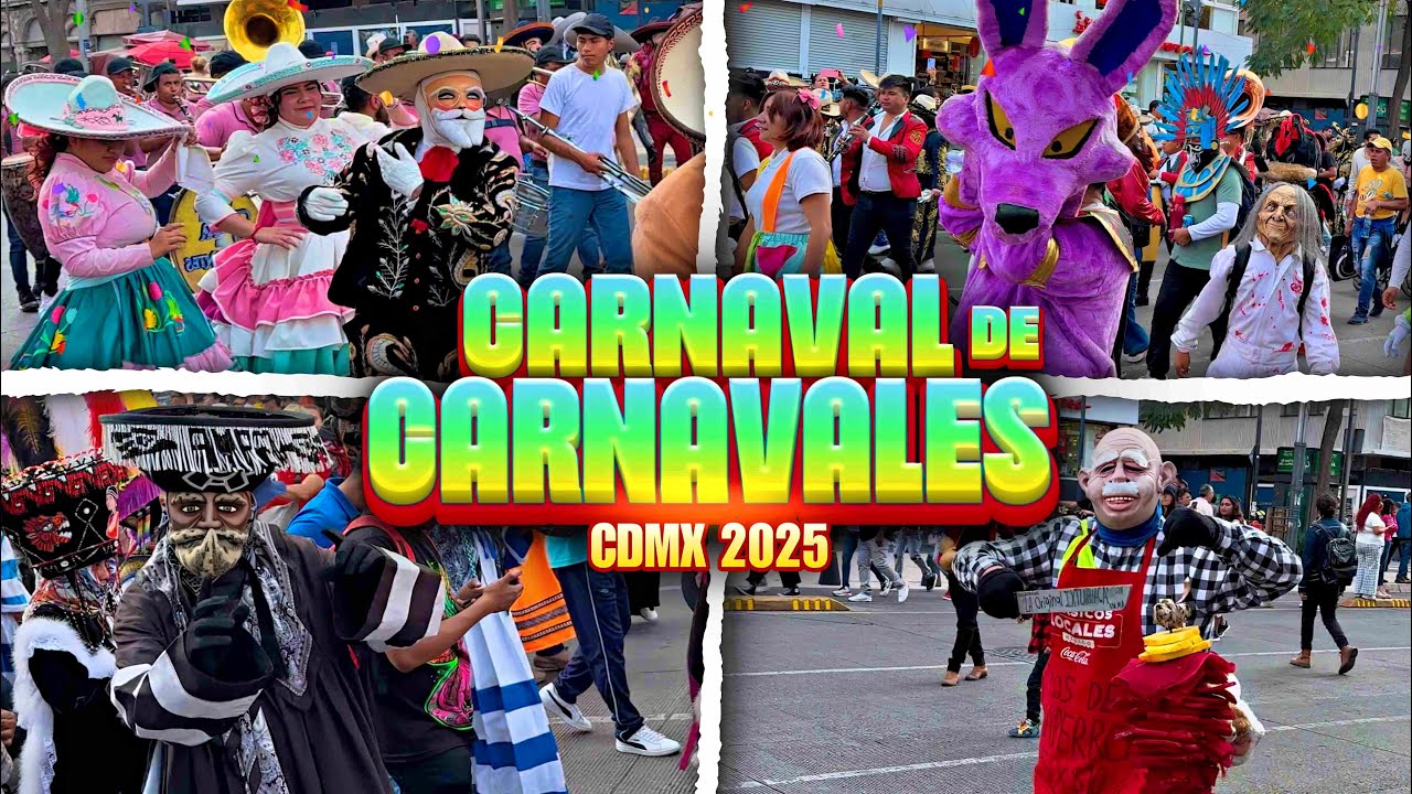 Carnaval De Carnavales 2025 CDMX