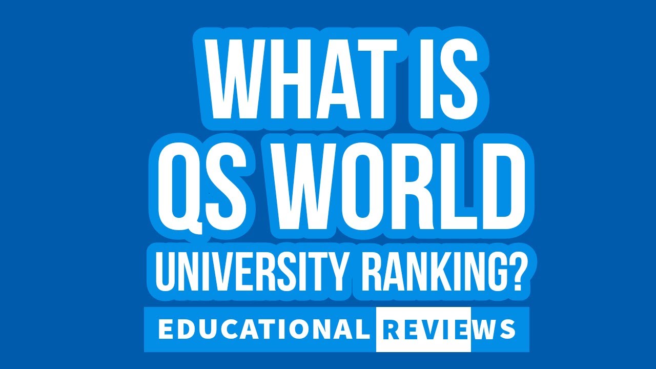 QS World University Rankings and Its Methodology.