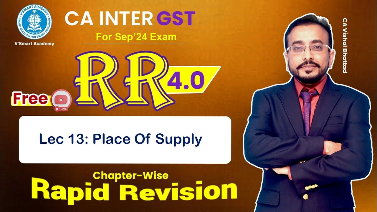🚀13 GST IDT Revision | Place of Supply | CA & CMA | Vishal Sir | September 24 & January 25