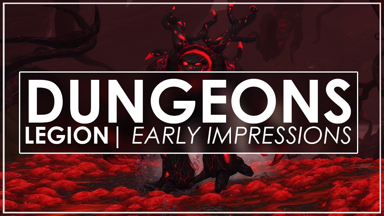 WoW Legion Alpha - Are The Dungeons Good?