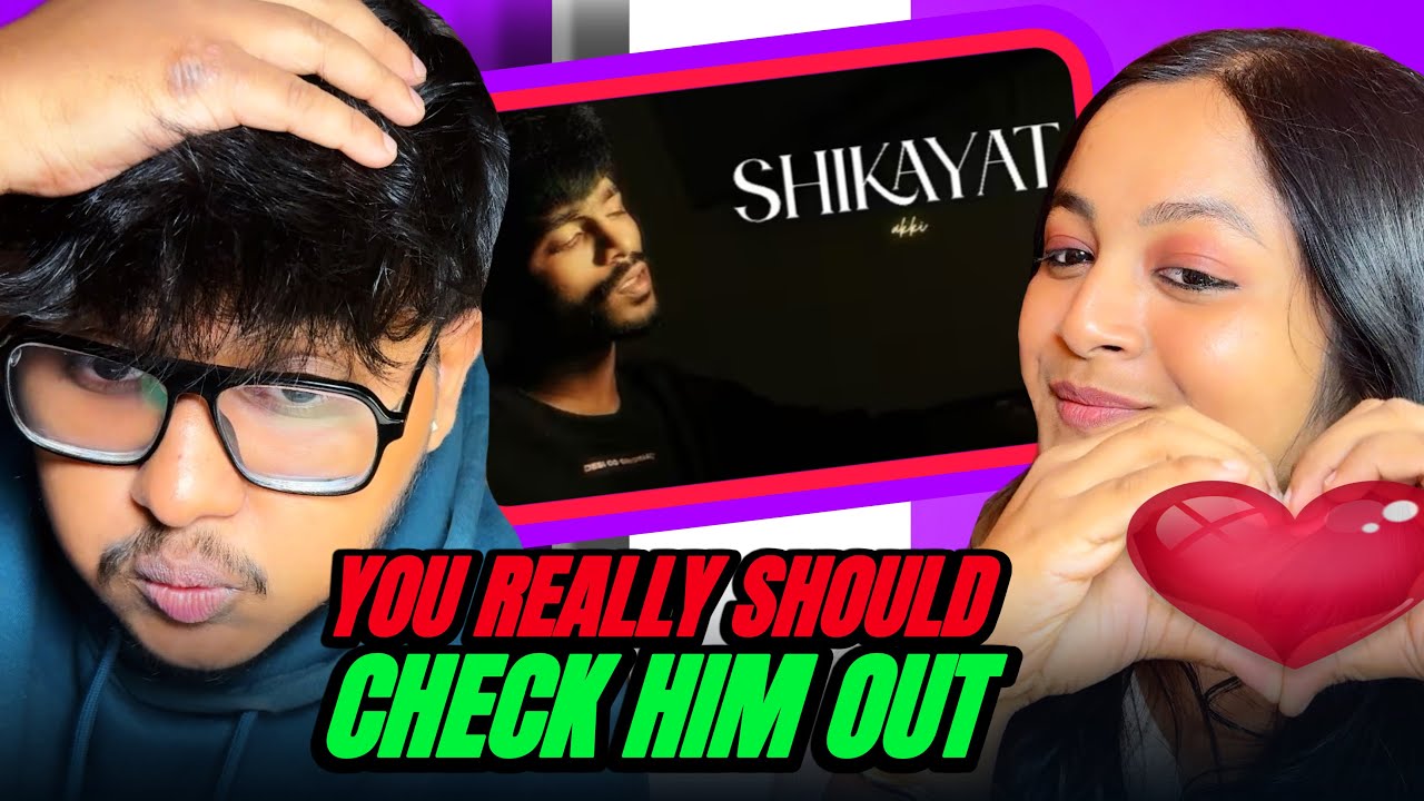 AKKI | SHIKAYAT | REACTION | ANUDAY