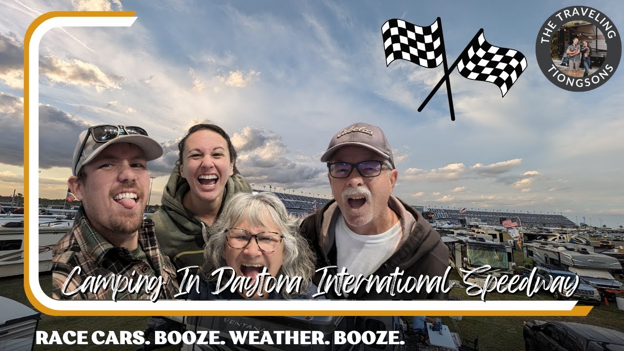 Camping at a NASCAR race in Daytona for a week?!