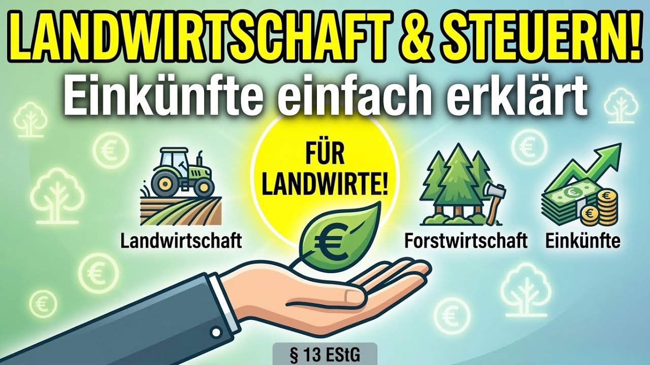 Eink&uuml;nfte aus Land- und Forstwirtschaft einfach erkl&auml;rt | (&sect; 13 EStG)