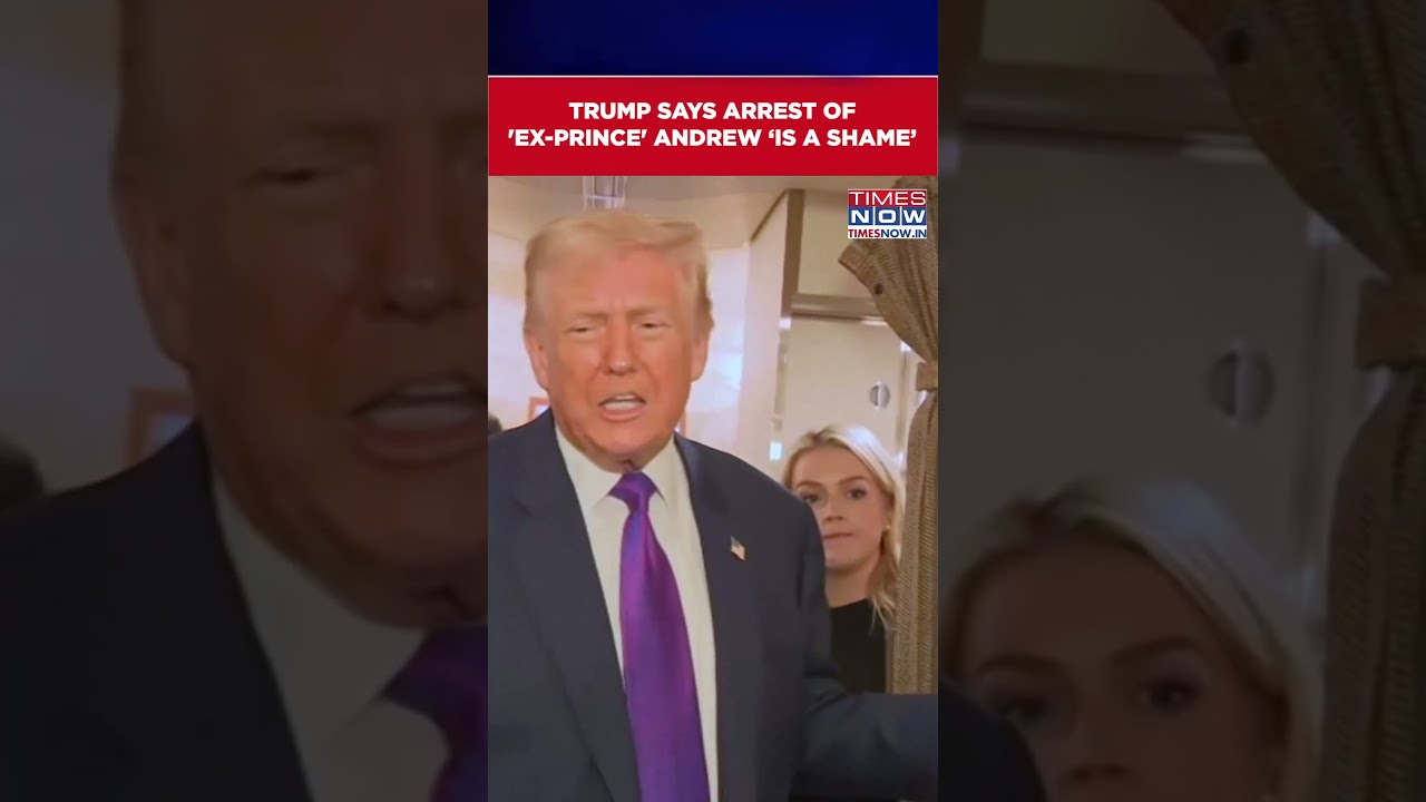US President Trump Says Arrest UK King's Brother Andrew &lsquo;Is A Shame&rsquo; | UK Royals #shorts