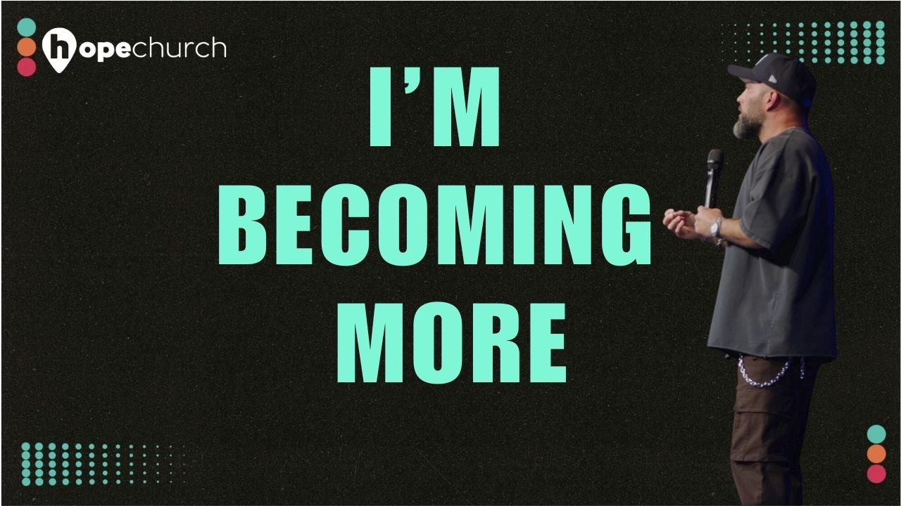 I'M BECOMING MORE | MATURITY 101 | PASTOR JORDAN POOLE