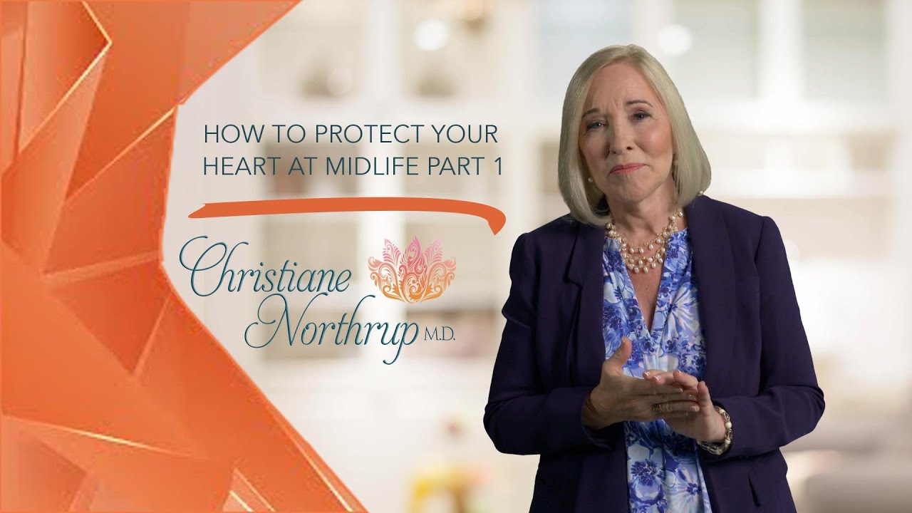 How to Protect Your Heart at Midlife Part 1.