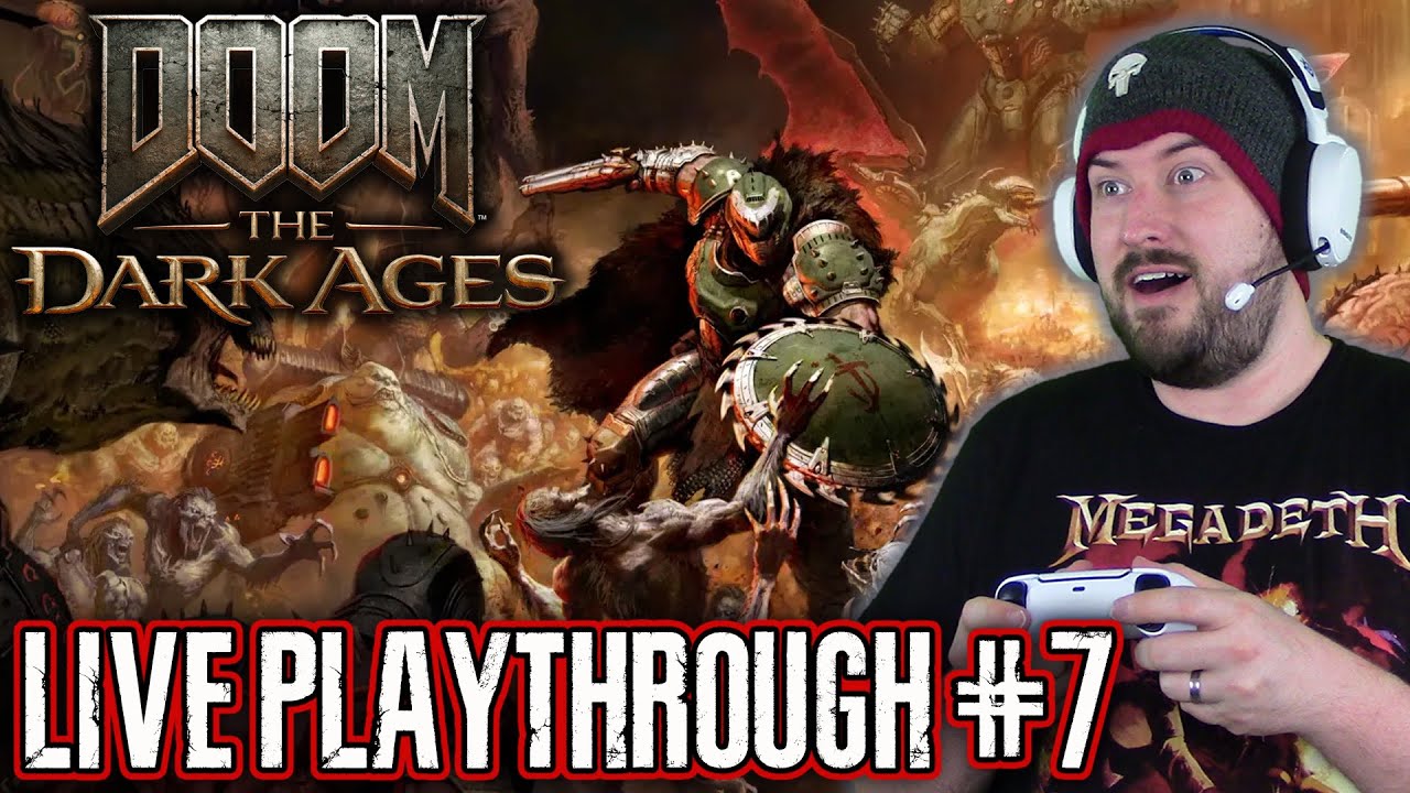 DOOM: The Dark Ages - LIVE Playthrough #7