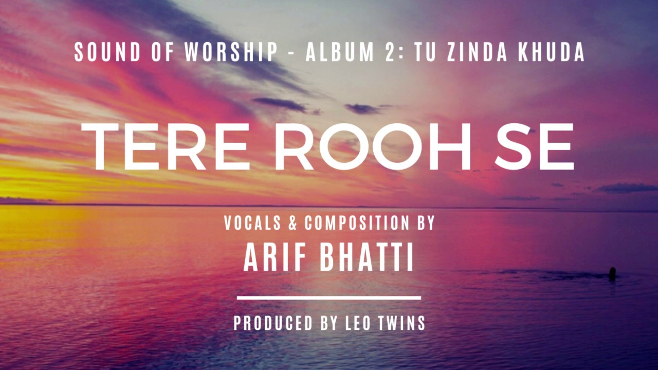 Tere Rooh Se | Sound Of Worship | Album 2