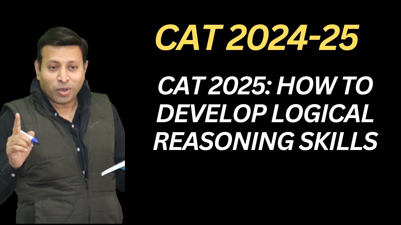 CAT 2025: How to Develop Logical Reasoning Skills|#catexam2025|#catcoaching|#catcutoffs