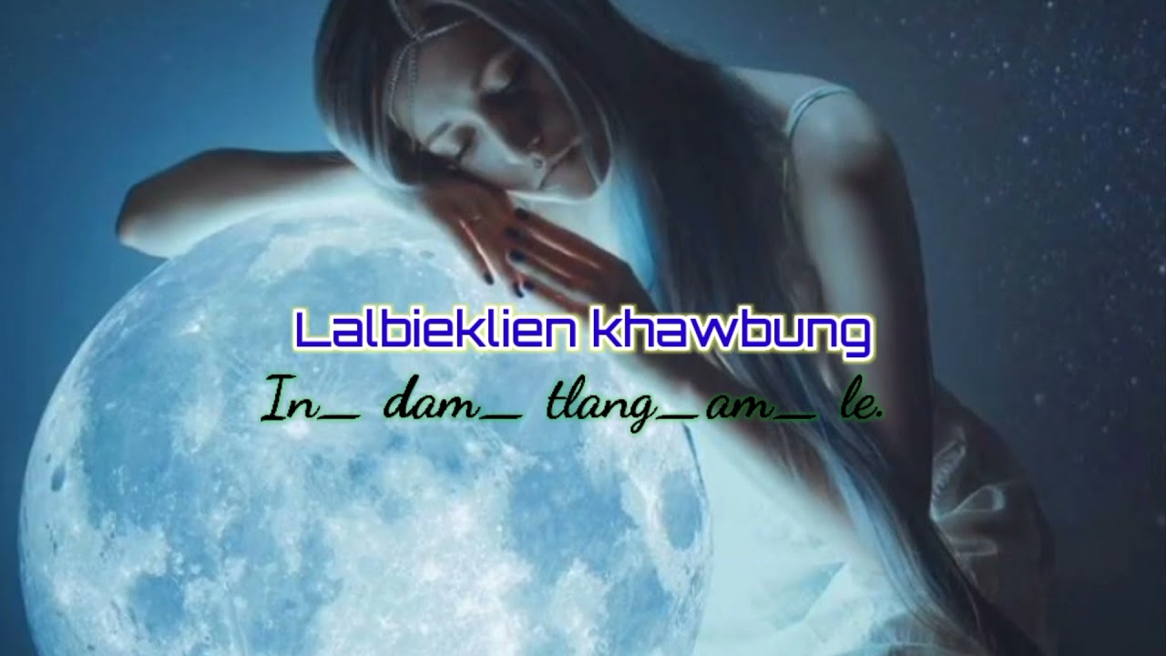 LALBIEKLIEN. khawbung|In dam tlang am le...