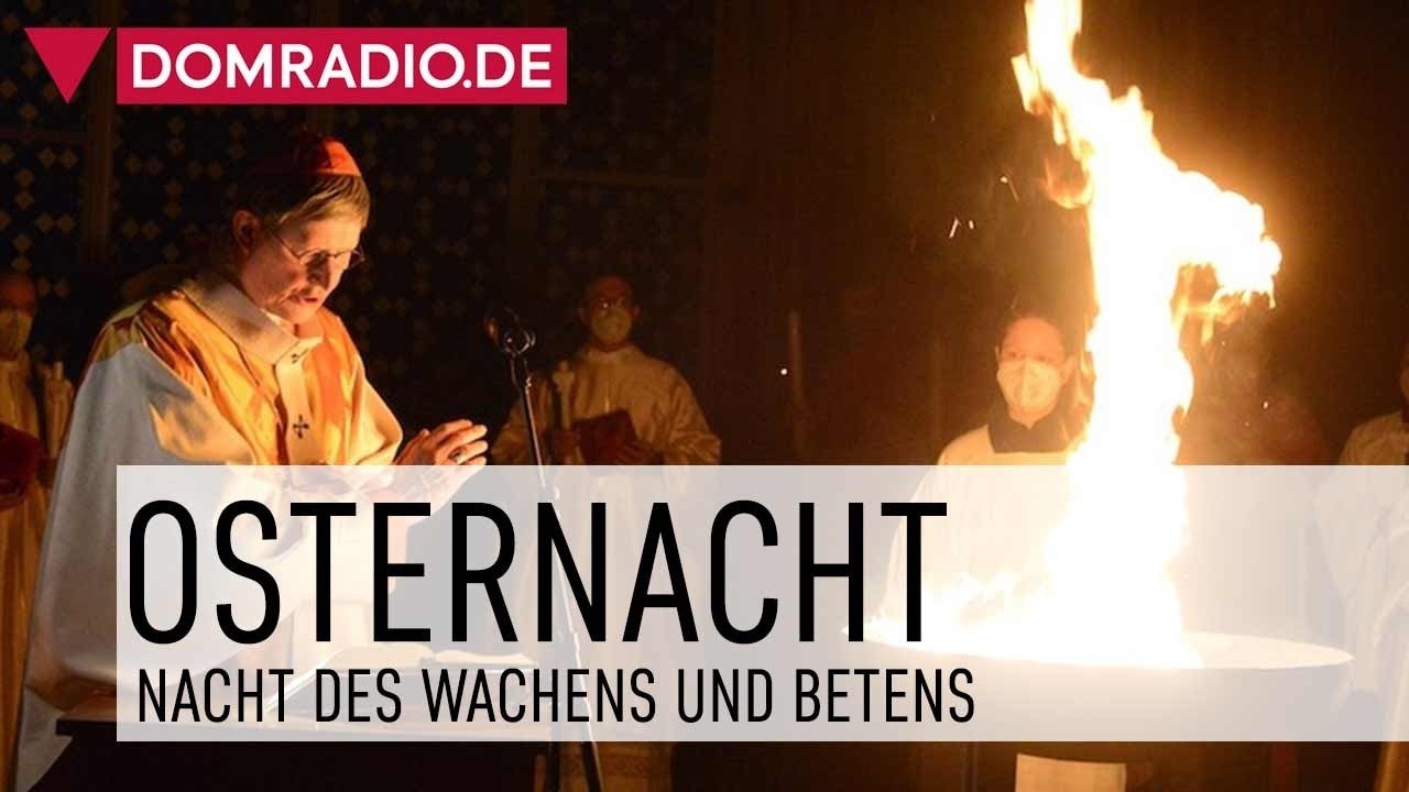 Feier der Osternacht mit Erzbischof Rainer Kardinal Woelki im Kölner Dom
