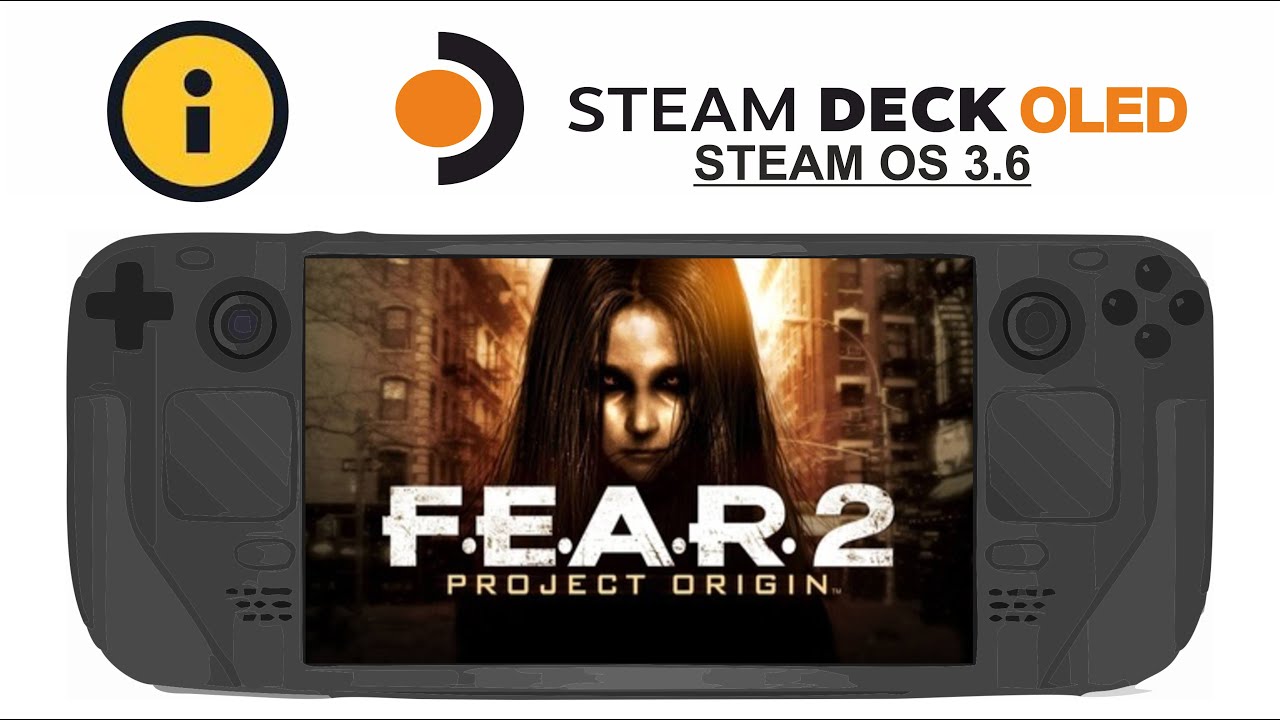 Fear 2 Project Origin on Steam Deck OLED with Steam OS 3.6