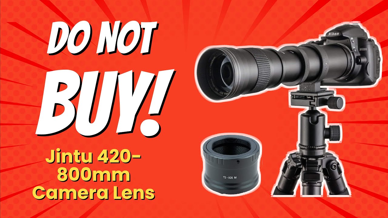 DON'T BUY Jintu 420-800mm Lens BEFORE WATCHING THIS VIDEO! (10 Reasons)