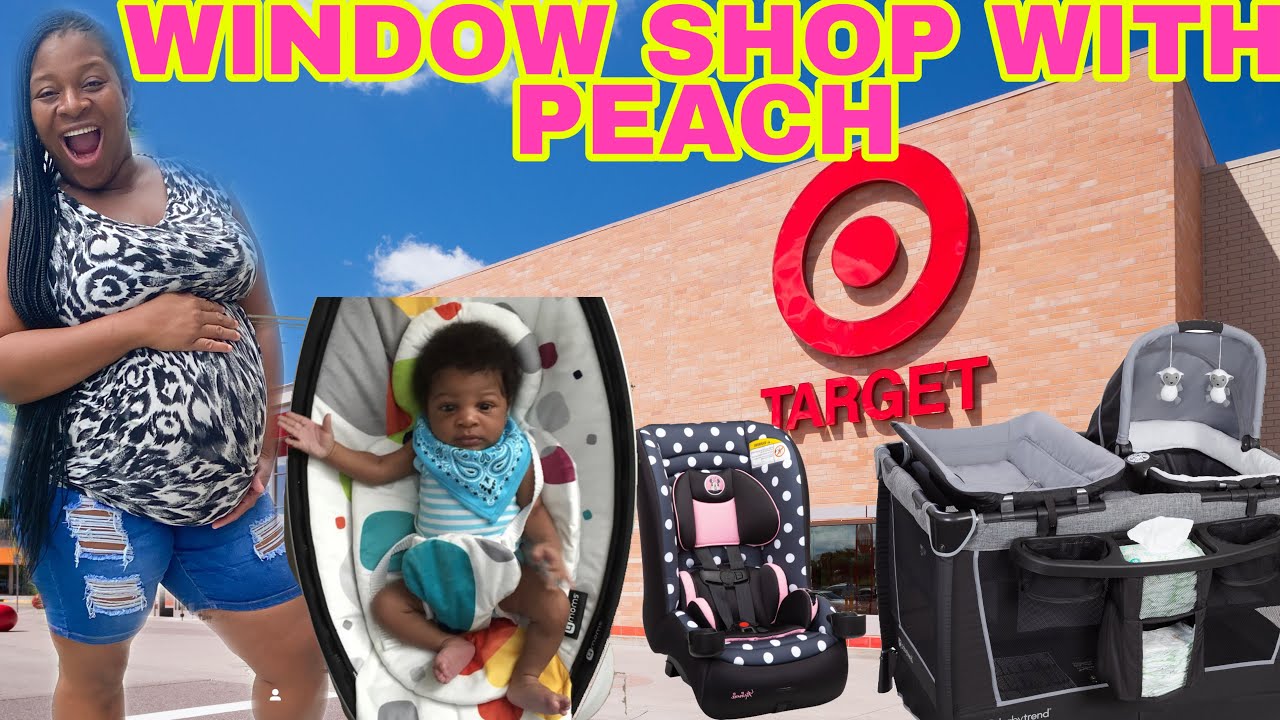WINDOW SHOP WITH PEACH 🍑 AT TARGET 🎯 FOR MUST HAVE BABY 👶🏾ITEMS