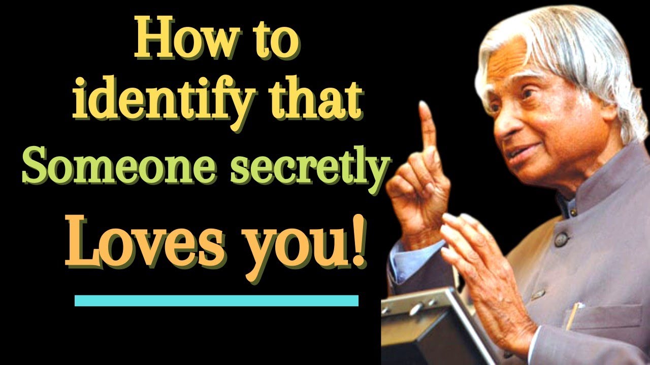 How to identify that someone secretly loves you || Dr APJ Abdul Kalam || @gropositivly