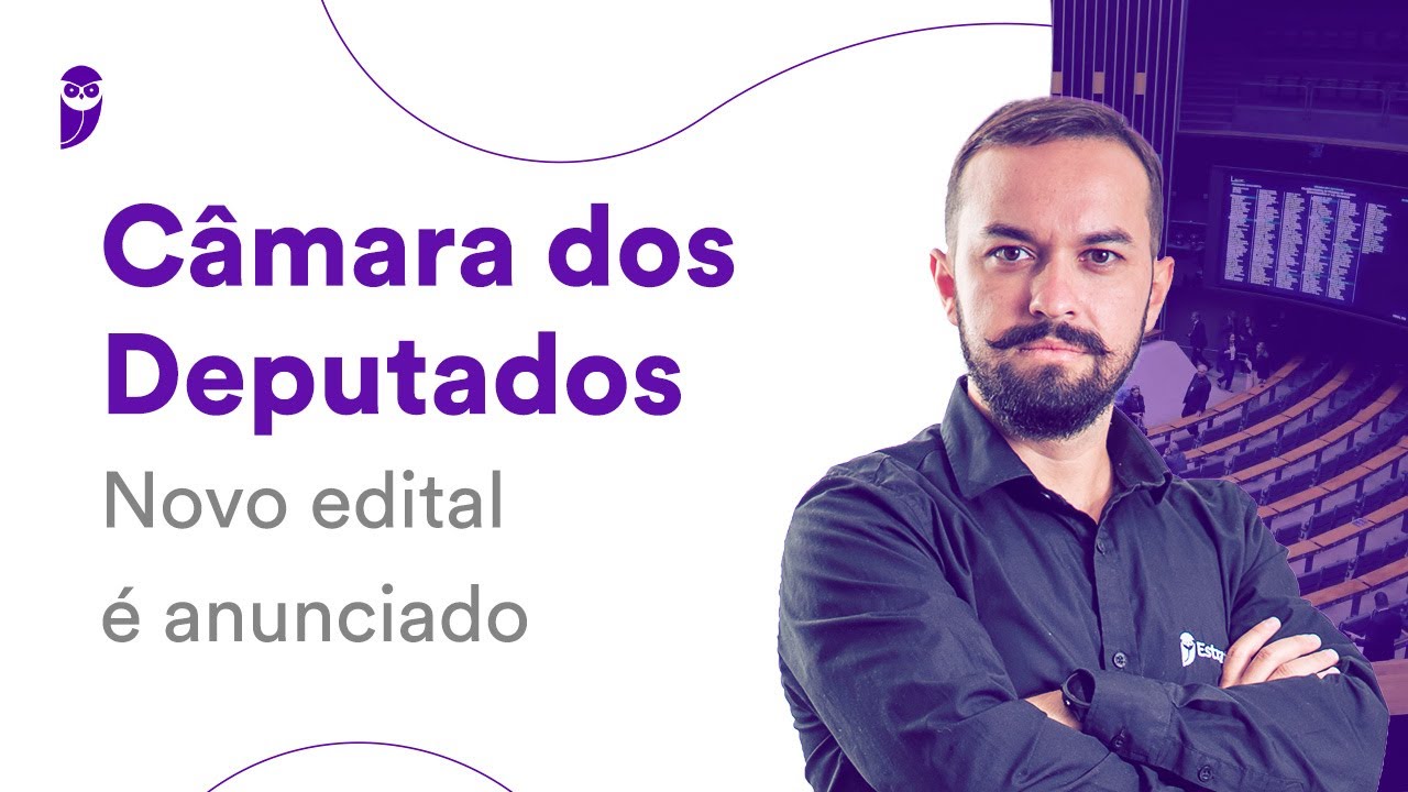 Concurso Câmara dos Deputados: Novo edital é anunciado