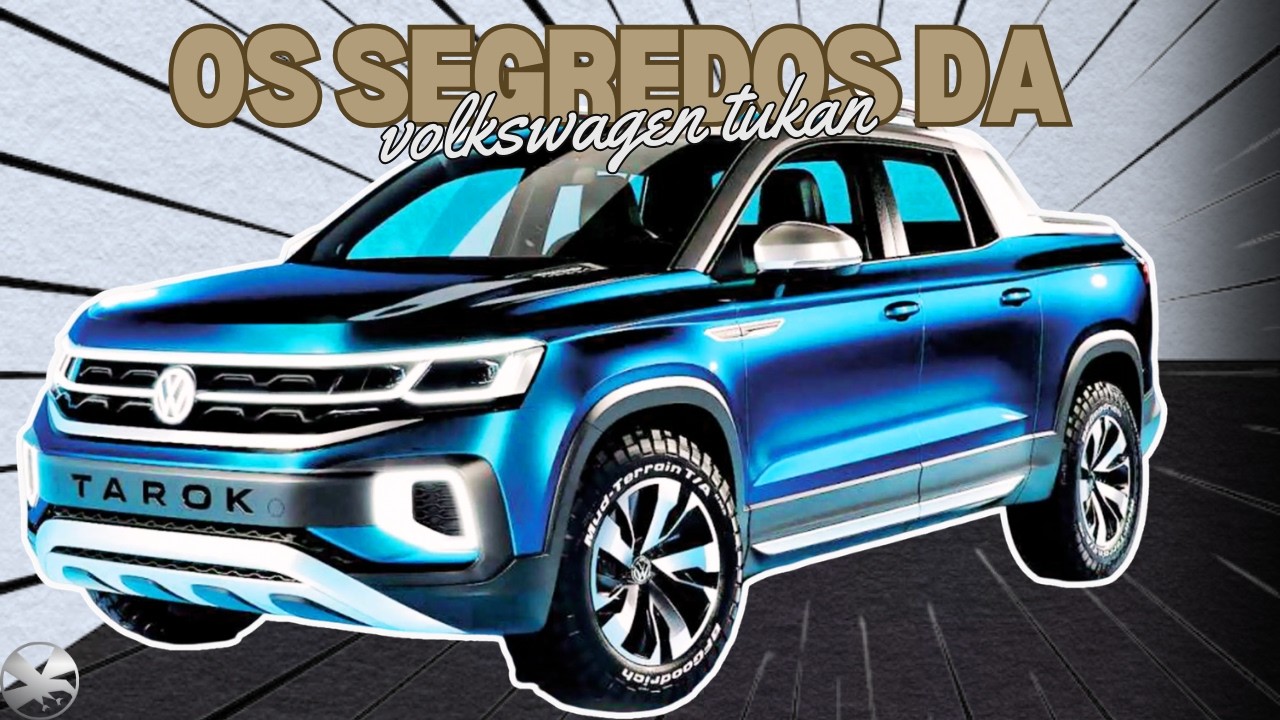 Os segredos da Nova Volkswagen Tukan
