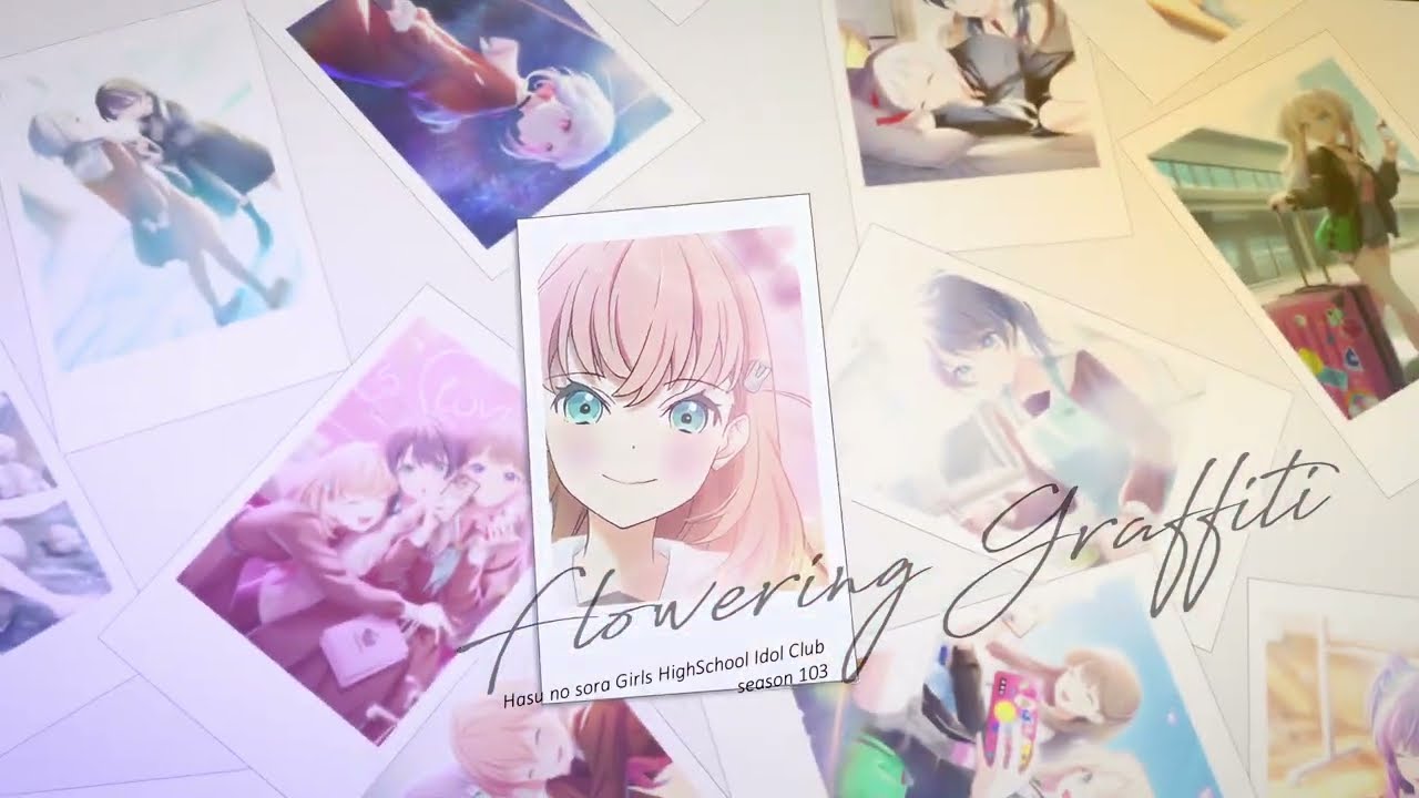 【MAD】Flowering Graffiti【蓮ノ空女学院スクールアイドルクラブ 103期】