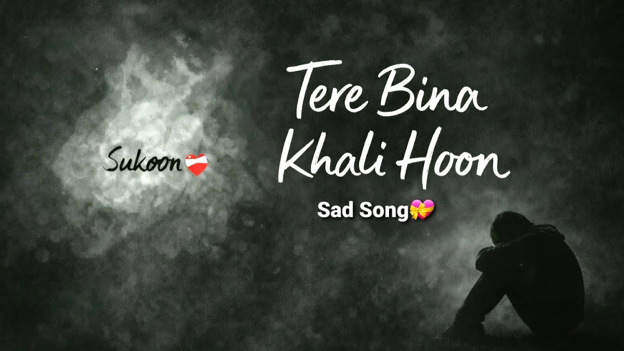 Tere Bina Khali Hoon 💔 | Heart Touching Sad Song 2026 | Emotional Breakup Song #newsong 