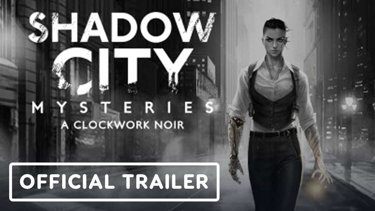Shadow City Mysteries: A Clockwork Noir – Official Trailer