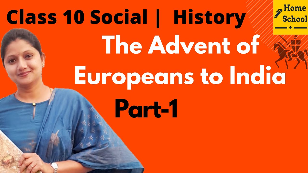 The Advent of Europeans to India class 10  Part1