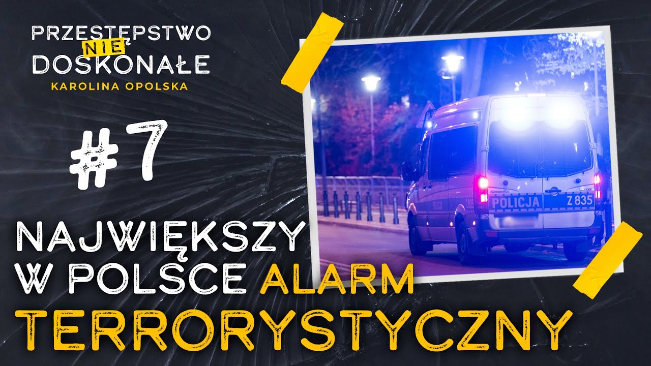 Największy alarm terrorystyczny w Polsce | PRZESTĘPSTWO (NIE)DOSKONAŁE #7