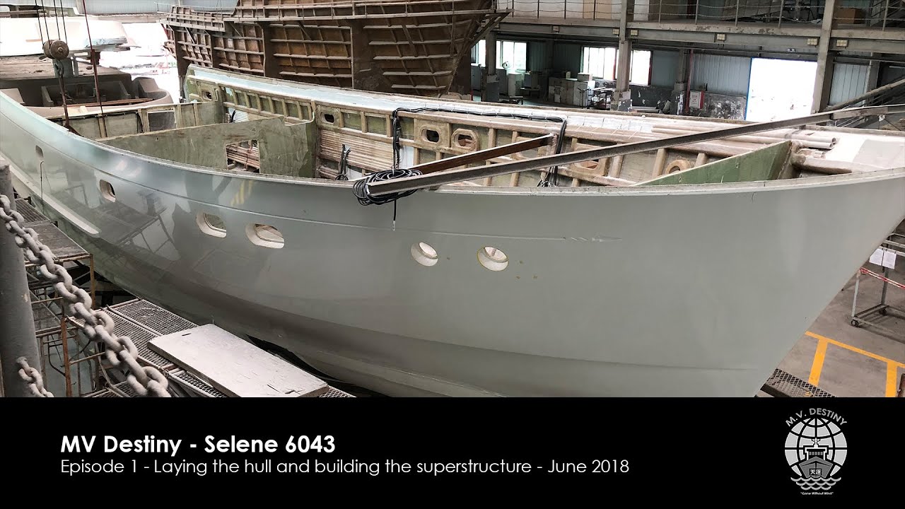 Ep.1 Selene 60 Trawler FRP Hull Construction 2018 - MV Destiny S6043