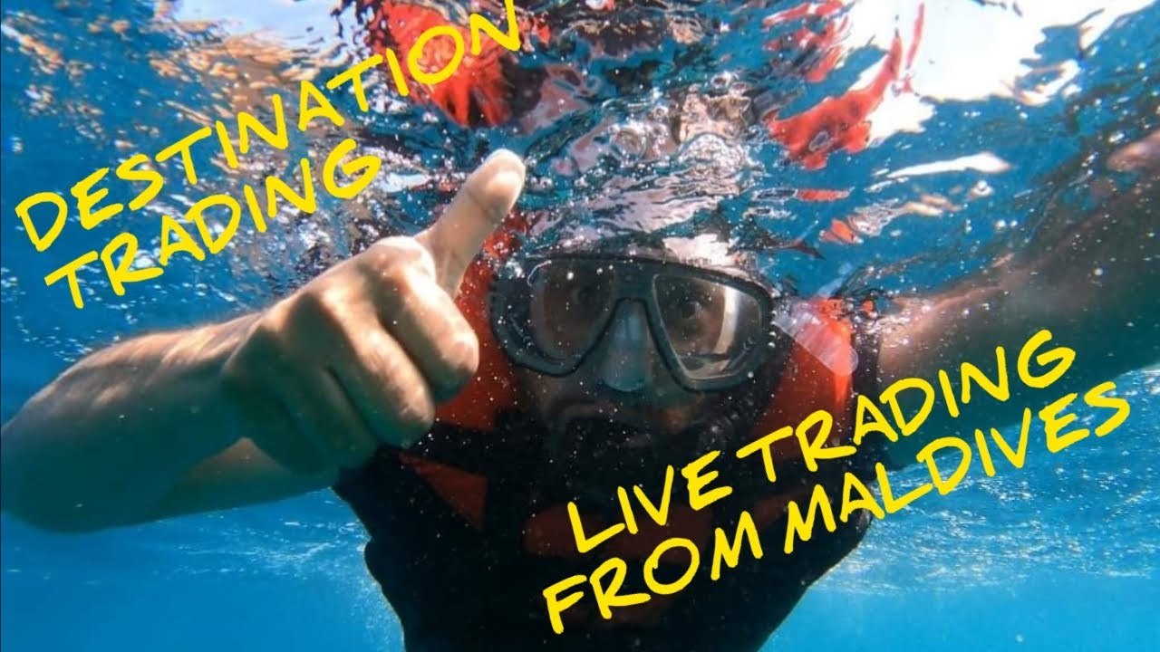 Destination Trading - Live trading from Maldives
