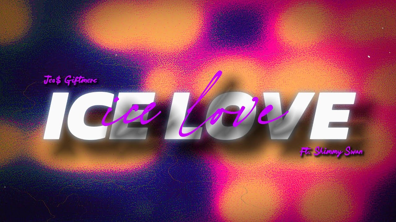 Jeo$ Giftmerc - ICE LOVE ft. Shimmy Swan
