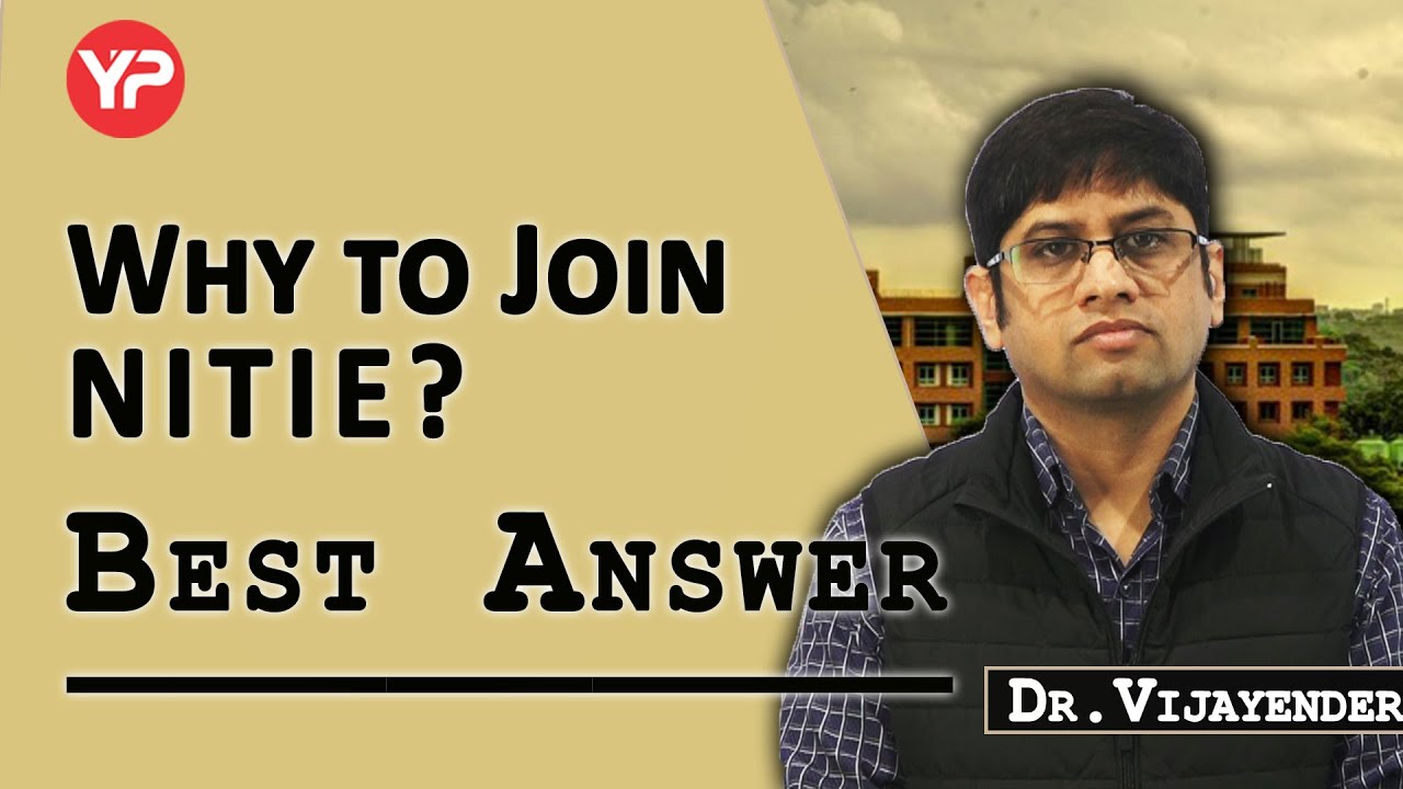 Why to Join NITIE ? | BEST ANSWER | Why do you want to join NITIE Bombay