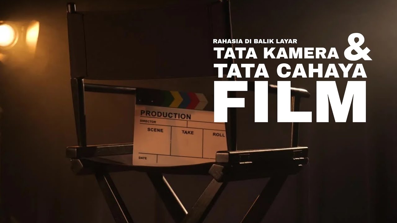 VIDEO PEMBELAJARAN TATA KAMERA DAN TATA CAHAYA FILM