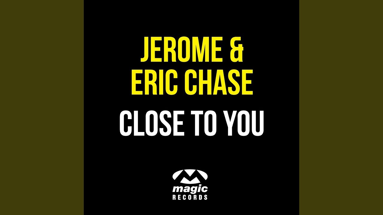 Close to You
