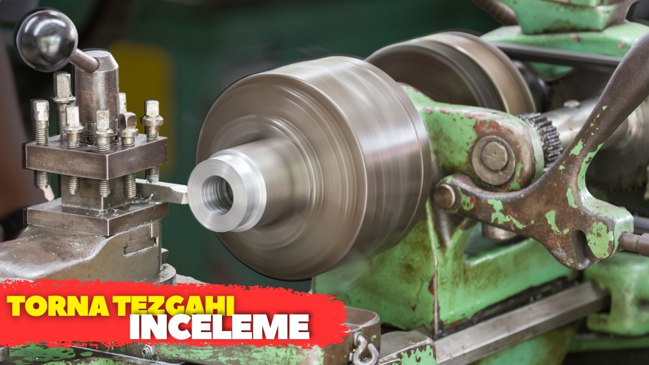 TEMEL TORNA TEZGAHI TANITIMI