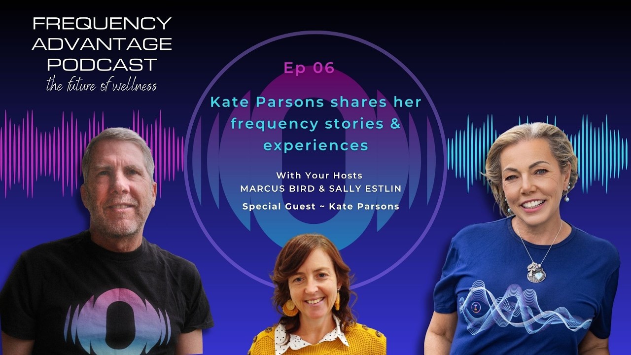 The Frequency Advantage Podcast – Ep 6: From Fight-or-Flight to Flow with Frequency Therapy