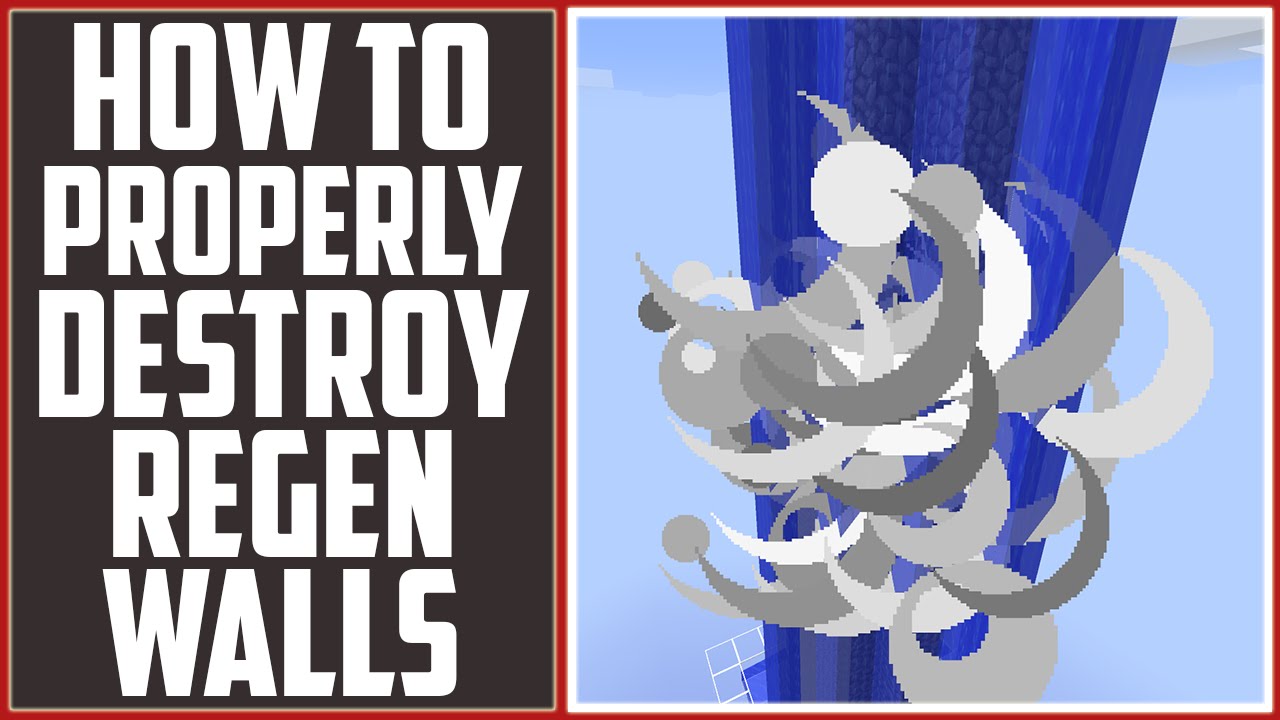 How To Properly Destroy Regen Walls!