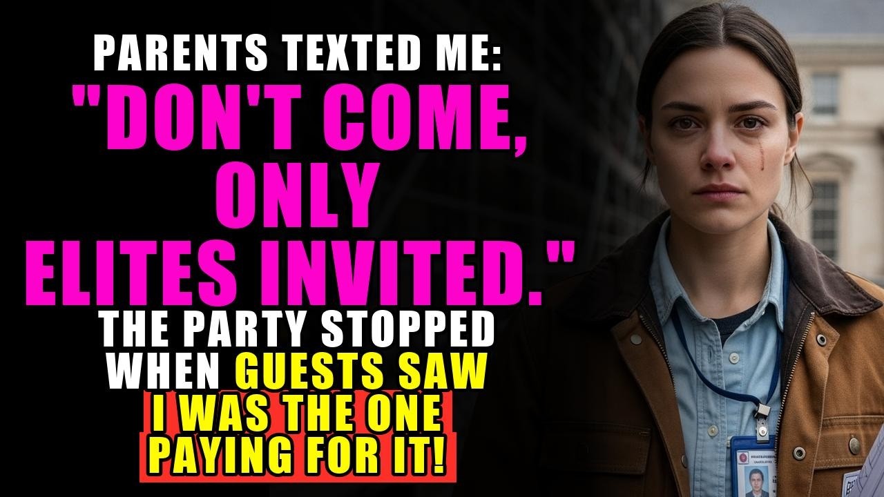 My parents texted me Don't come—only elites are invited—the party stopped when the guests realized I