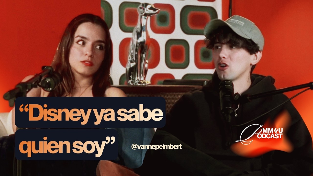 Disney ya sabe quien soy | Vanne Peimbert | MM4U Podcast