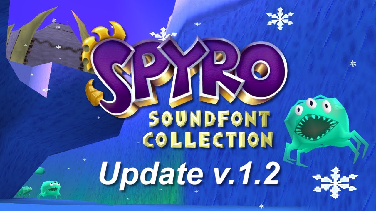 Update v.1.2 - Spyro Soundfont Collection!