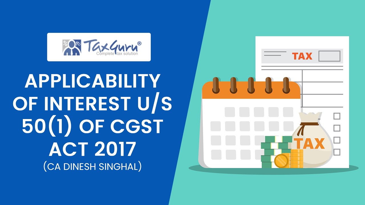 Applicability of Interest U/s 50(1) of CGST Act 2017