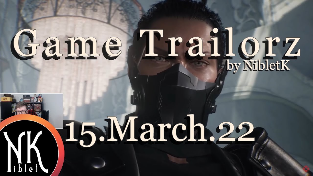 Game Trailorz 15.March.22