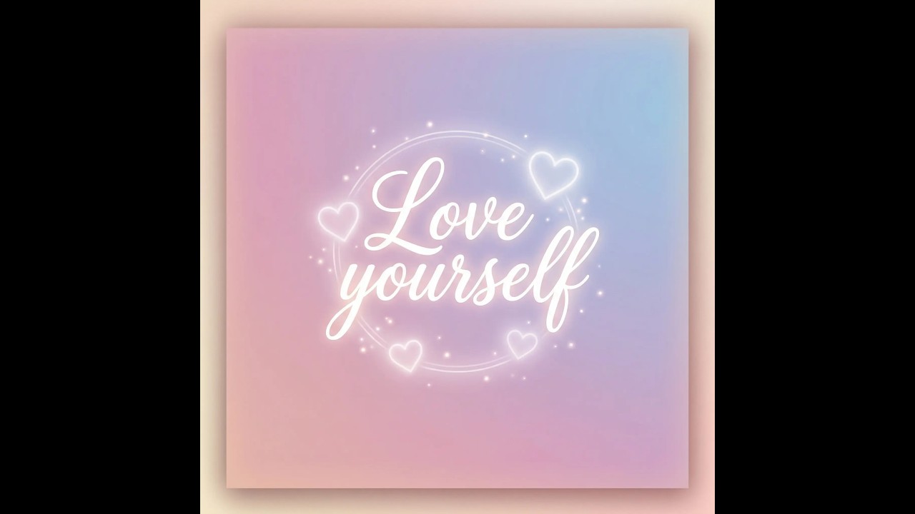 Love yourself