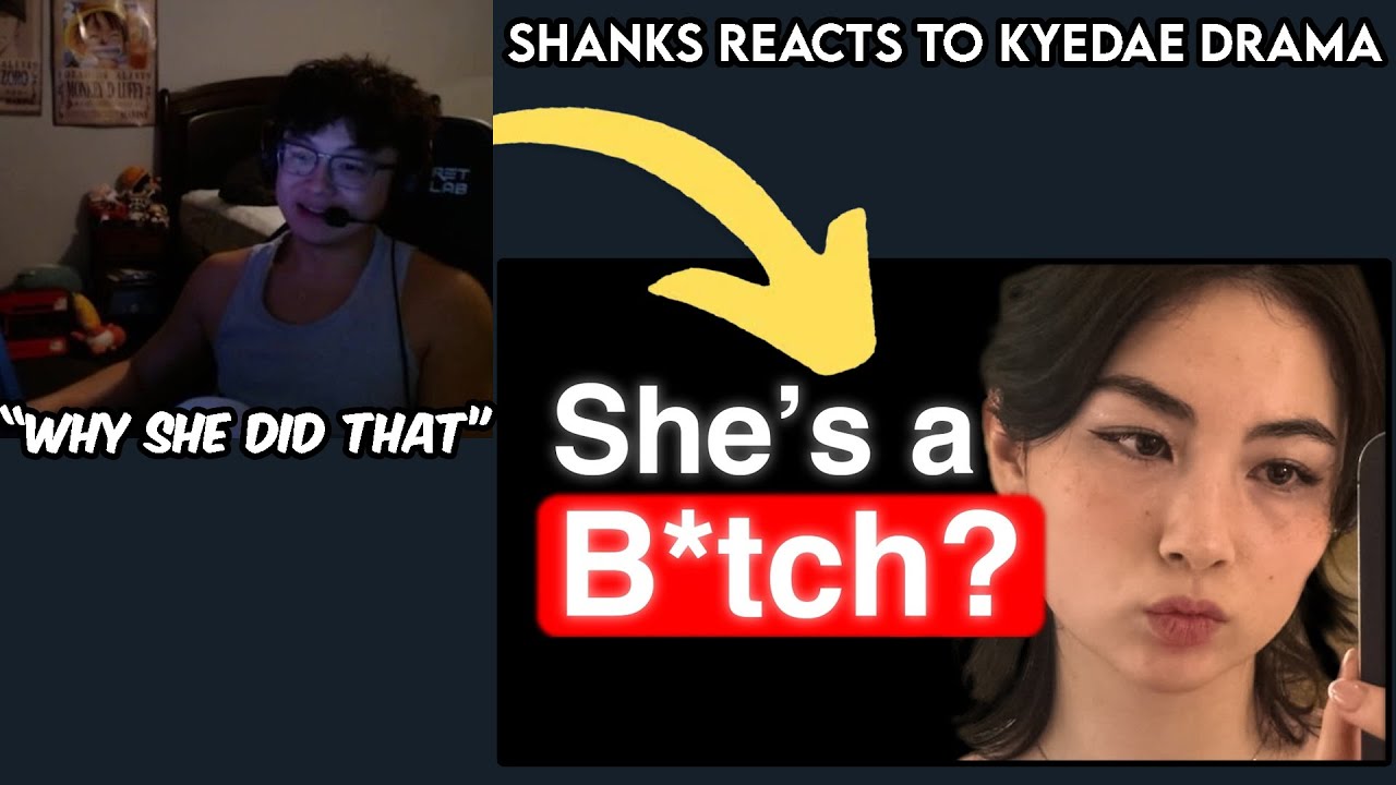 Shanks Reacts To Massive Kyedae Drama..