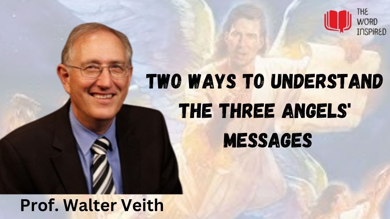 Two Ways to Interpret the Three Angels' Messages: Prof. Walter Veith