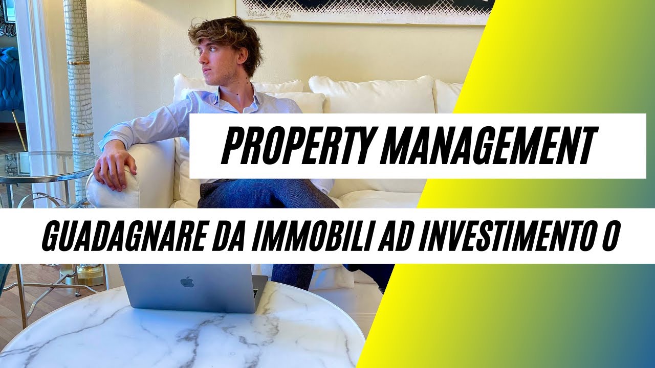 Come Guadagnare con il Property Management (Investimento 0)